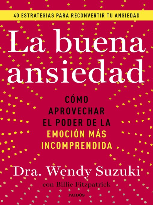 Title details for La buena ansiedad by Wendy Suzuki - Available